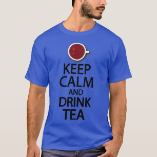 Keep calm and drink tea 15 T-Shirt