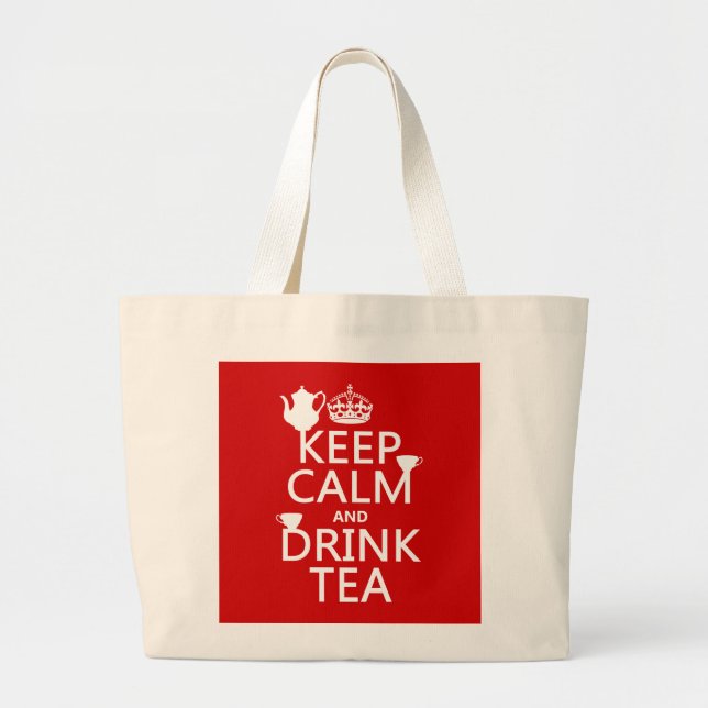 Keep Calm and Drink Tea - All Colours Large Tote Bag (Front)