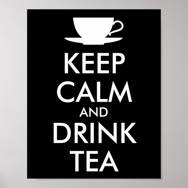KEEP CALM and DRINK TEA - cup of tea Poster (Front)