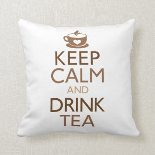 Keep Calm and Drink Tea Cushion