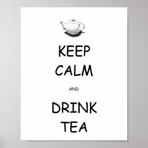 Keep Calm and Drink Tea Poster