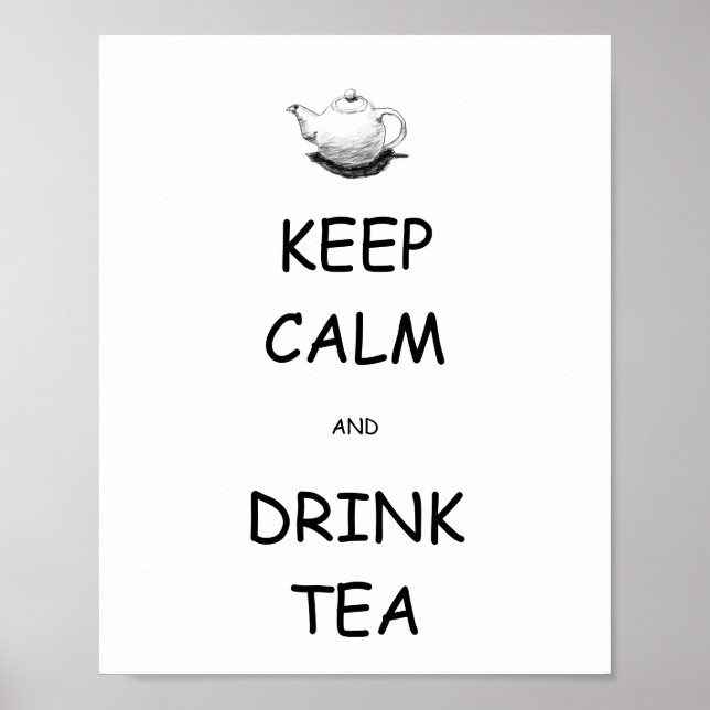 Keep Calm and Drink Tea Poster (Front)