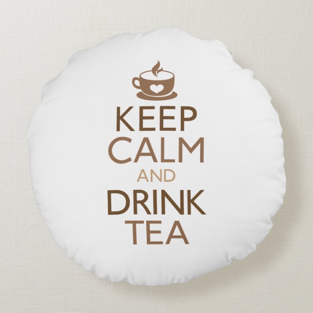 Keep Calm and Drink Tea Round Cushion (Back)