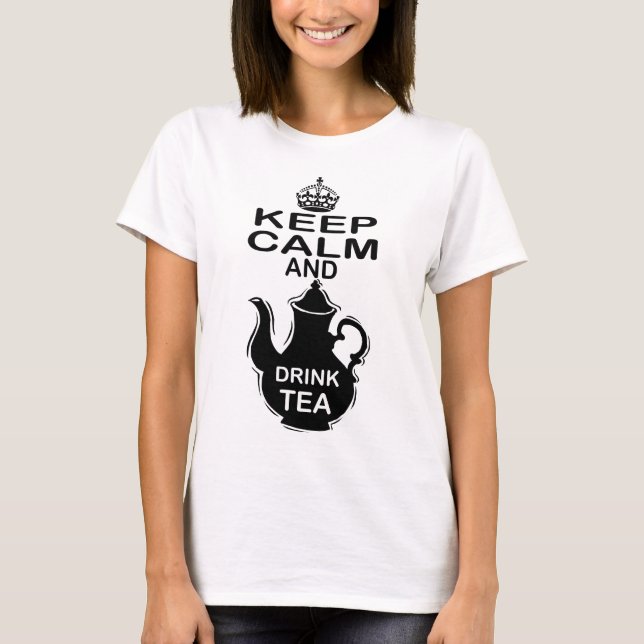 Keep Calm and Drink Tea T-Shirt (Front)