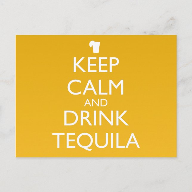 KEEP CALM AND DRINK TEQUILA POSTCARD (Front)