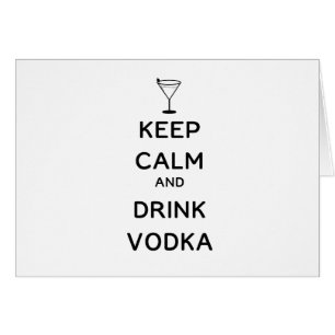 Keep Calm and Drink Vodka