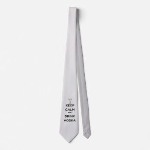 Keep Calm and Drink Vodka Tie