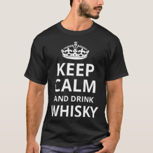 Keep Calm and Drink Whisky Whisky Phrase T-Shirt