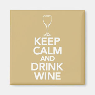 Keep Calm and Drink Wine Magnet