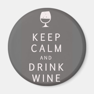 Keep Calm and Drink Wine Magnet
