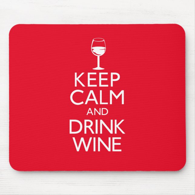 Keep Calm and Drink Wine Mouse Pad (Front)