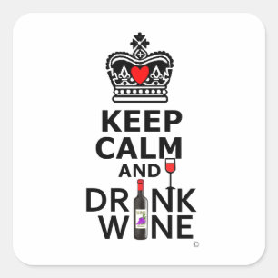 Keep Calm and Drink Wine Square Sticker