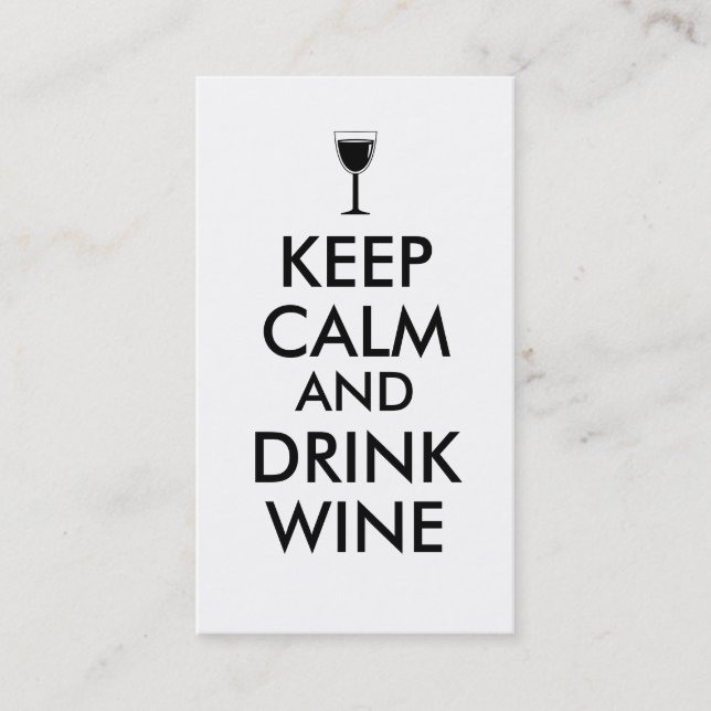 Keep Calm and Drink Wine Wine Lover Custom Business Card (Front)