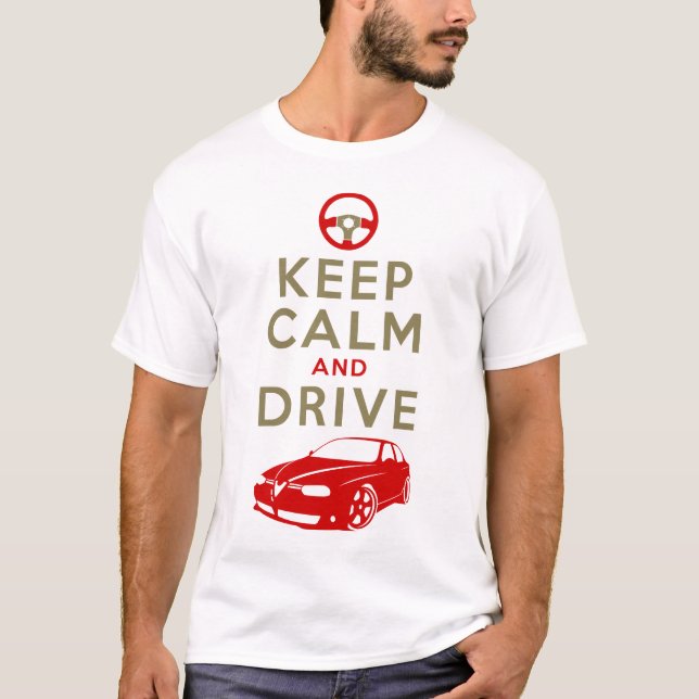 Keep Calm and Drive -156- T-Shirt (Front)