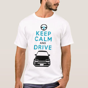 Keep Calm and Drive -AE86- /version3 T-Shirt