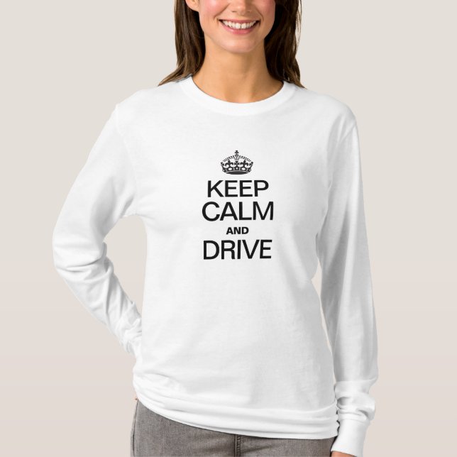 KEEP CALM AND DRIVE T-Shirt (Front)
