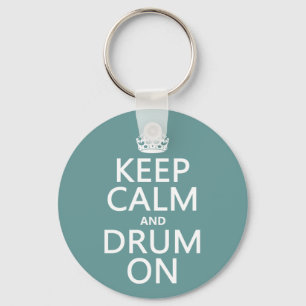 Keep Calm and Drum On (any background colour) Key Ring