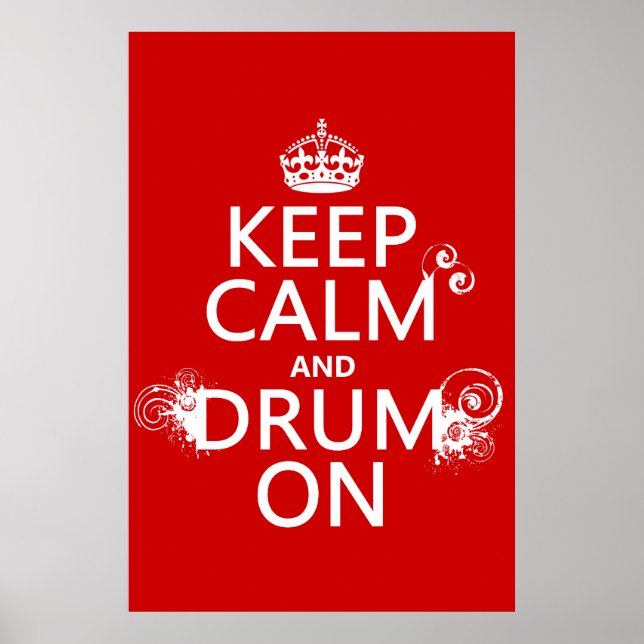 Keep Calm and Drum On (any background colour) Poster (Front)