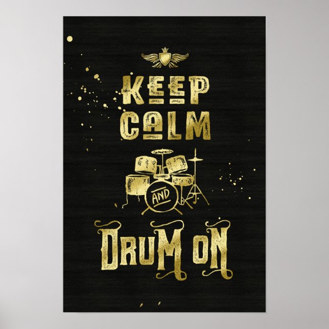 Keep Calm and Drum On Gold Grunge Typography Poster (Front)