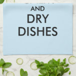 Keep calm and dry dishes funny kitchen towel<br><div class="desc">Keep calm and dry dishes funny kitchen towel. Custom colour design with modern typography and crown logo. Make your own humourous meme. Fun for home,  office or business.</div>