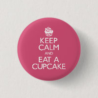 Keep Calm and Eat A Cupcake