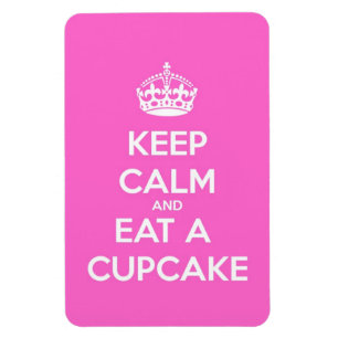 Keep Calm and Eat a Cupcake Magnet