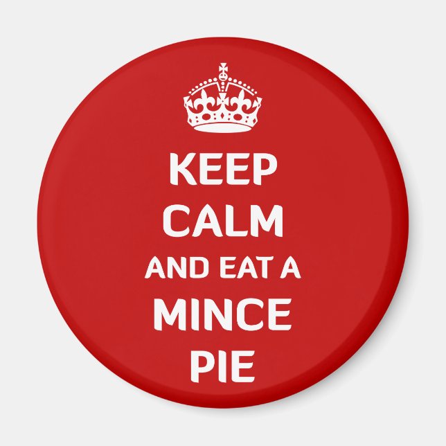 Keep Calm and Eat A Mince Pie Magnet (Front)