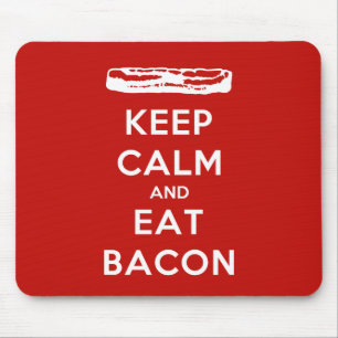 Keep Calm and Eat Bacon Mouse Pad