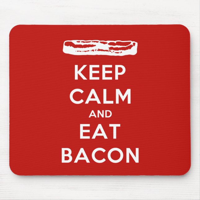 Keep Calm and Eat Bacon Mouse Pad (Front)