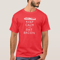 Keep Calm and Eat Bacon