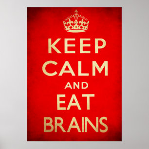 Keep calm and eat brains poster
