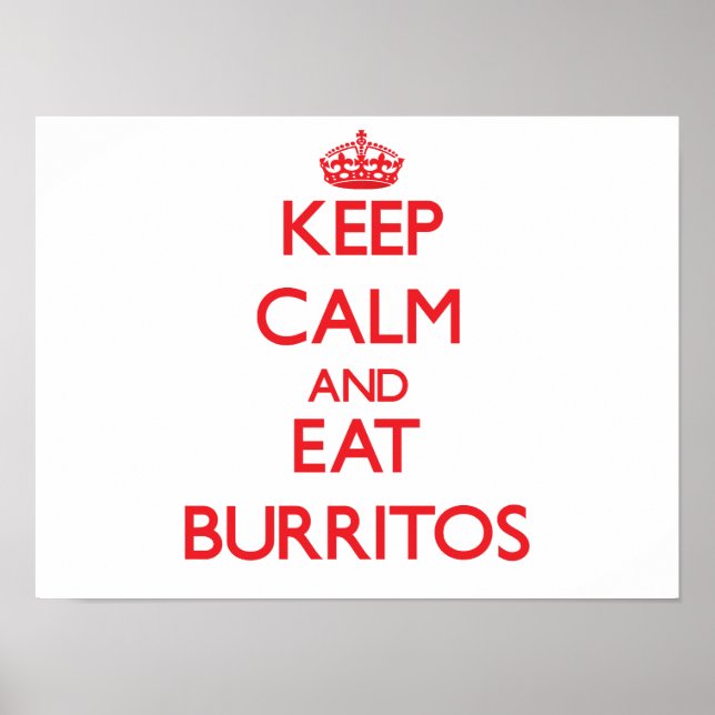 Keep calm and eat Burritos Poster (Front)