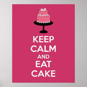 Keep Calm and Eat Cake Poster Print