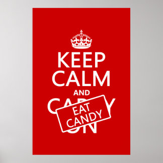 Keep Calm and Eat Candy (customise colours) Poster