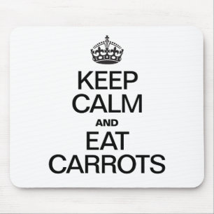 KEEP CALM AND EAT CARROTS MOUSE PAD