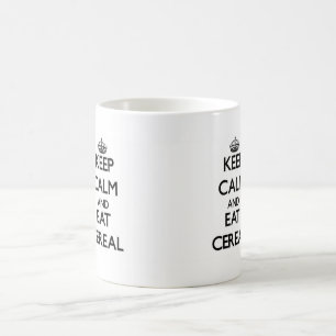 Keep calm and eat Cereal Coffee Mug