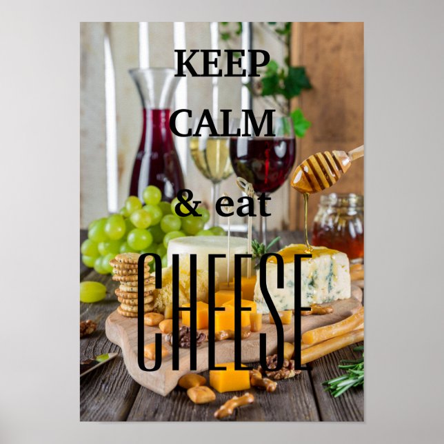 Keep calm and eat cheese poster (Front)