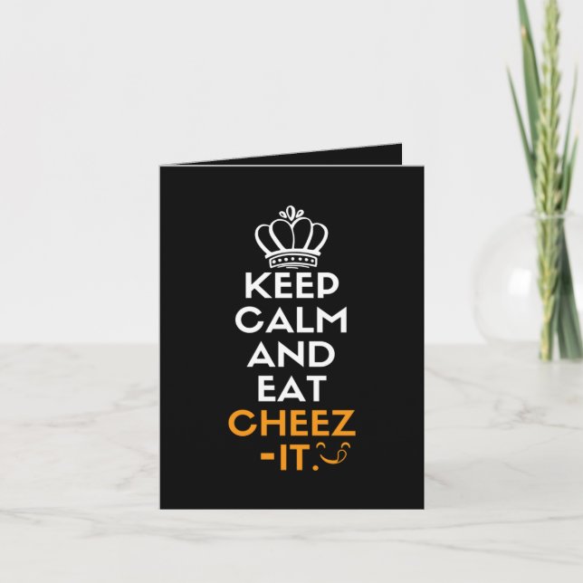Keep calm and eat cheez-it card (Front)