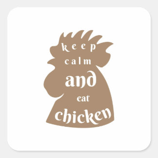 keep calm and eat chicken funny quotes square sticker