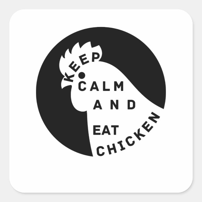 keep calm and eat chicken  square sticker (Front)
