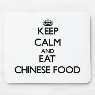 Keep calm and eat Chinese Food Mouse Pad