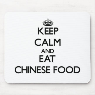 Keep calm and eat Chinese Food Mouse Pad