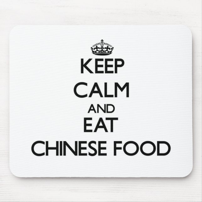 Keep calm and eat Chinese Food Mouse Pad (Front)