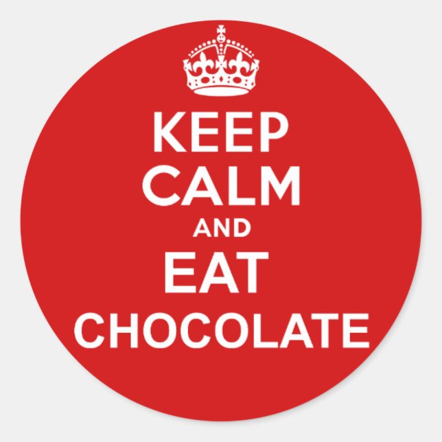 Keep Calm and Eat Chocolate Classic Round Sticker (Front)
