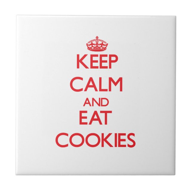 Keep calm and eat Cookies Ceramic Tile (Front)