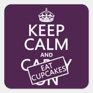 Keep Calm and Eat Cupcakes Square Sticker