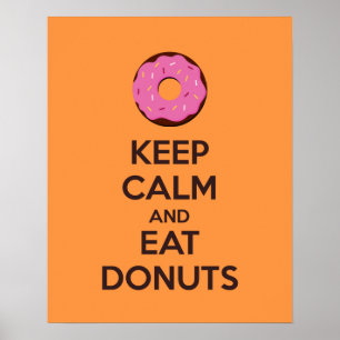 Keep Calm and Eat Doughnuts Poster Print