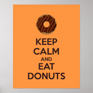 Keep Calm and Eat Doughnuts Poster Print