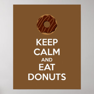 Keep Calm and Eat Doughnuts Poster Print
