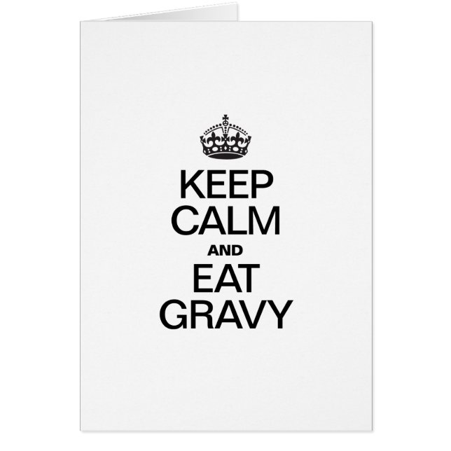 KEEP CALM AND EAT GRAVY (Front)